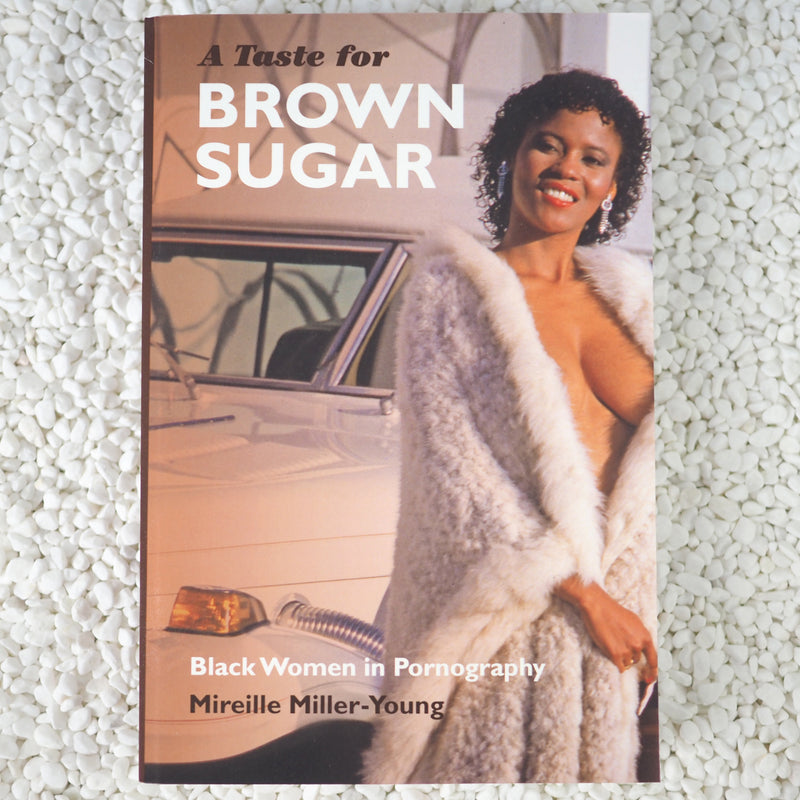 A Taste for Brown Sugar: Black Women in Pornography - Paperback Book