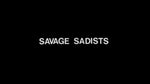 Savage Sadists / Den of Dominance / Daughters of Discipline