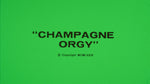 Fantastic Orgy / Champagne Orgy