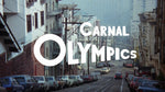 Carnal Highways / Carnal Olympics
