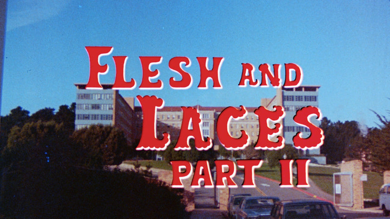 Flesh and Laces: Parts 1 & 2
