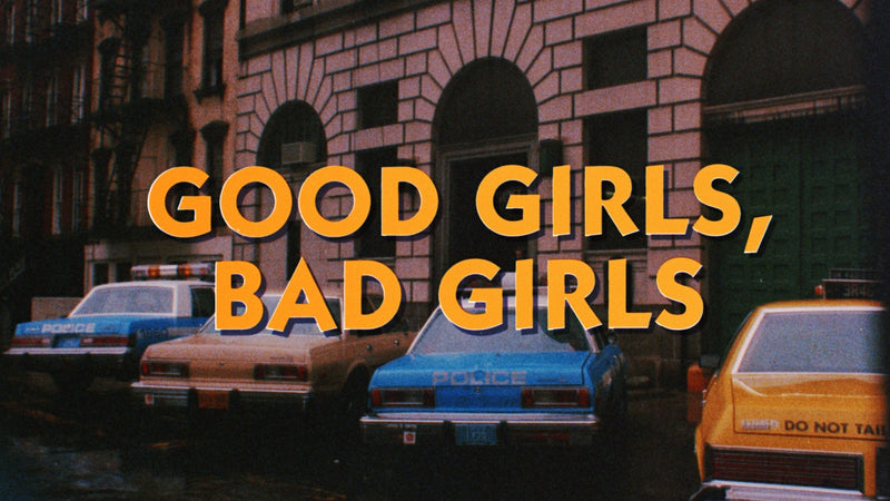 Women at Play / Good Girls, Bad Girls