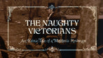 The Naughty Victorians